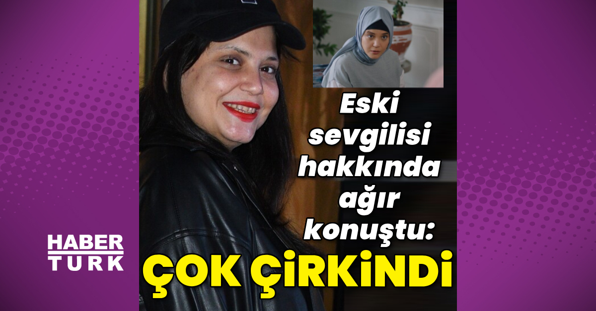 Feyza Civelek’ten eski sevgilisine sert sözler