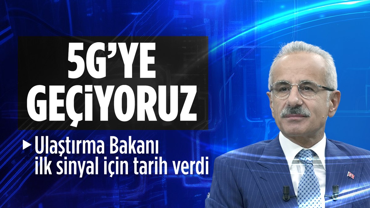 Ulaştırma ve Altyapı Bakanı Uraloğlu: 5G’de ilk sinyal 2026’da