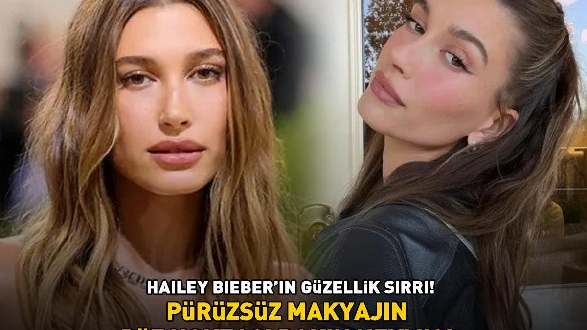 Hailey Bieber’ın güzellik sırrı! Pürüzsüz makyajın püf noktası bakın neymiş!