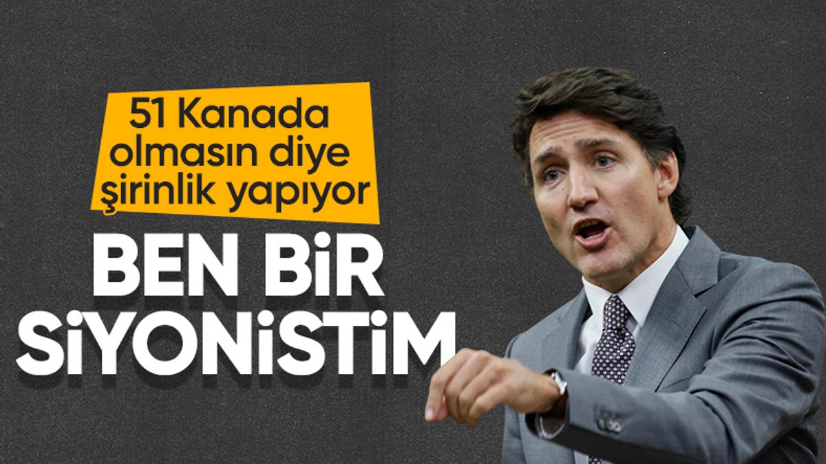 Kanada Başbakanı Trudeau: Ben bir Siyonistim